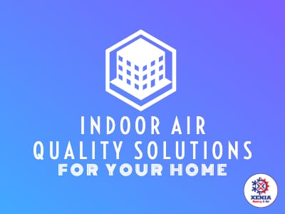 Indoor Air Quality Solutions for Your Home
