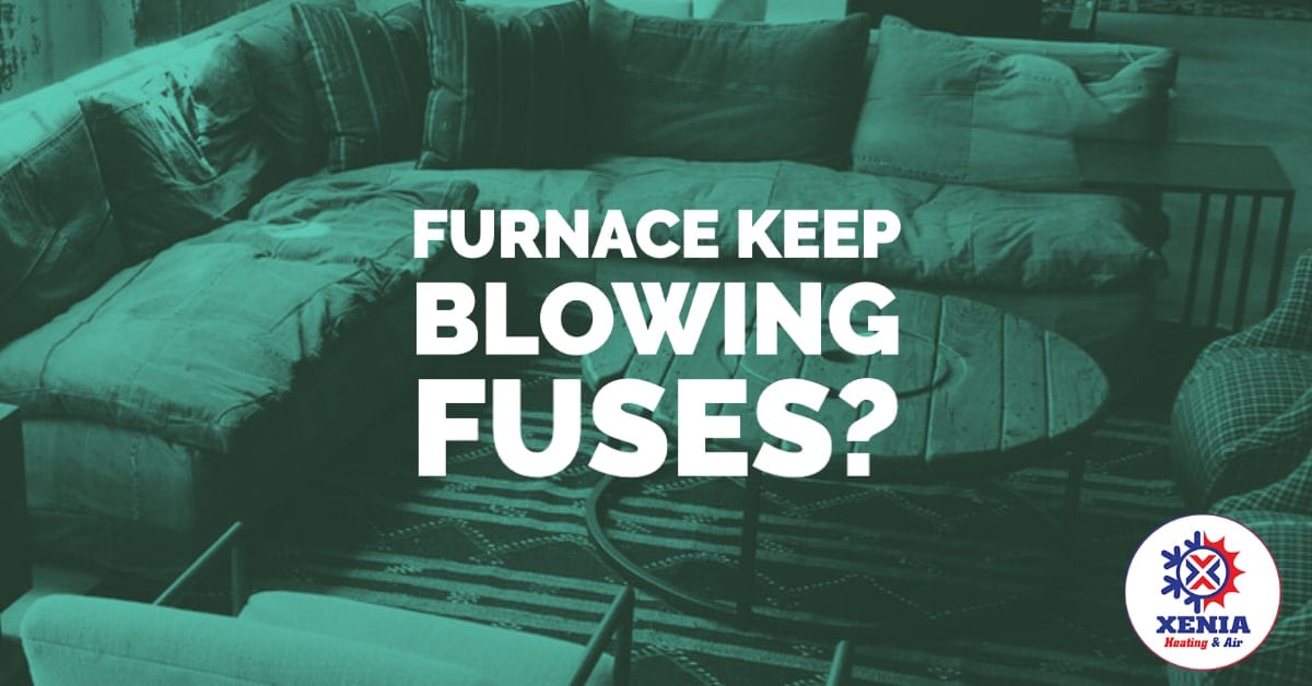 Why Does My Furnace Keep Blowing Fuses?