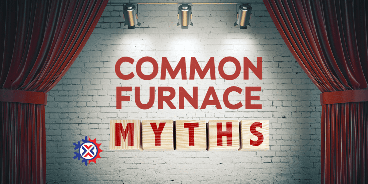 Common Furnace Myths Xenia Heating & Air