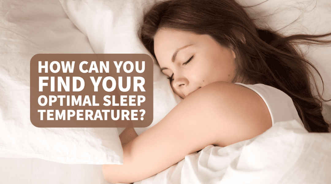 How Can You Find Your Optimal Sleep Temperature?
